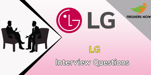 lg interview questions 2018 technical hr freshersnow com technology interview questions