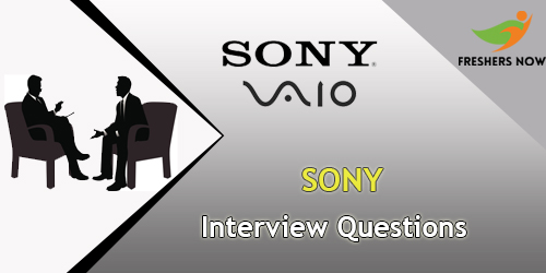 Sony Interview Questions Sony Interview Questions