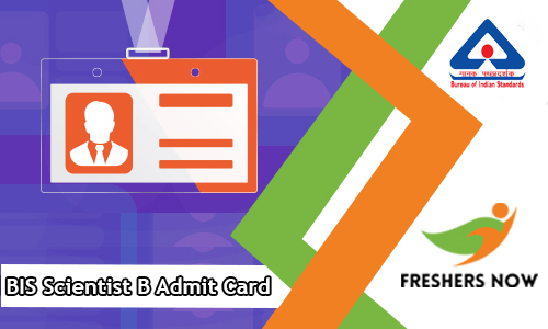 BIS Scientist B Admit Card BIS Scientist B Admit Card