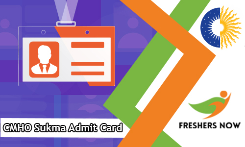 CMHO Sukma Admit Card CMHO Sukma Admit Card