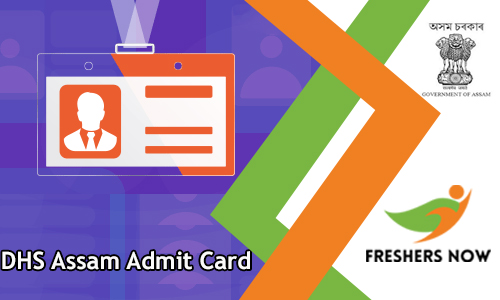 DHS Assam Admit Card DHS Assam Admit Card