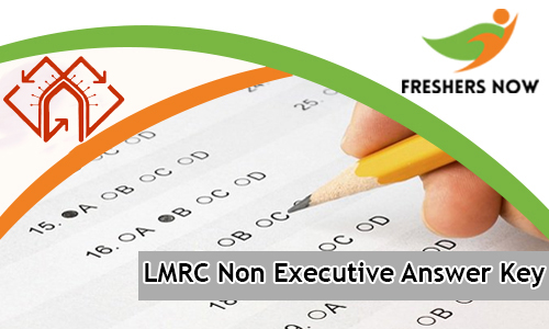 LMRC Non Executive Answer Key LMRC Non Executive Answer Key