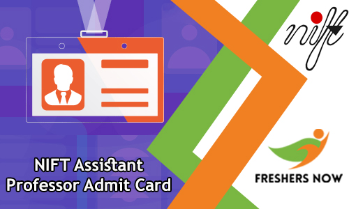 767 NIFT Assistant Professor Admit Card 767 NIFT Assistant Professor Admit Card