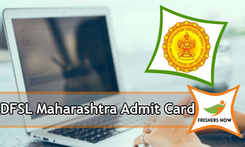 DFSL Maharashtra Admit Card DFSL Maharashtra Admit Card