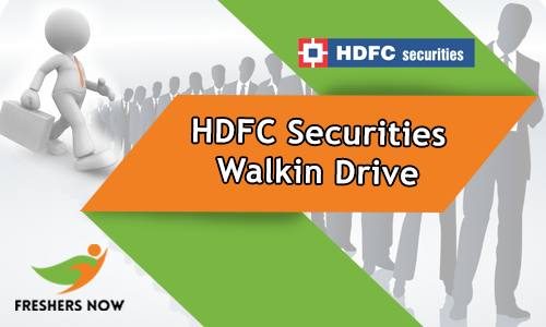 HDFC Securities Walkin Drive HDFC Securities Walkin Drive