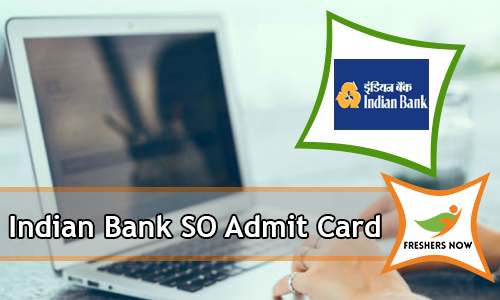 Indian Bank SO Admit Card Indian Bank SO Admit Card