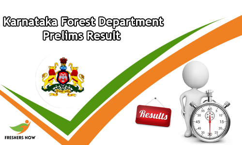 Karnataka Forest Department Prelims Result Karnataka Forest Department Prelims Result