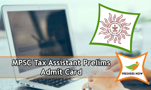 MPSC Tax Assistant Prelims Admit Card MPSC Tax Assistant Prelims Admit Card