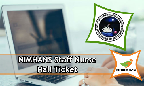 NIMHANS Staff Nurse Hall Ticket NIMHANS Staff Nurse Hall Ticket