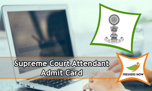 Supreme Court Attendant Admit Card Supreme Court Attendant Admit Card
