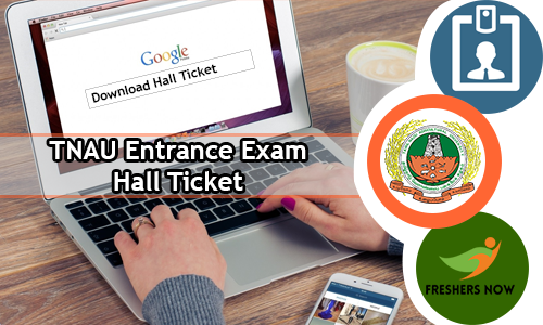 TNAU Entrance Exam Hall Ticket TNAU Entrance Exam Hall Ticket