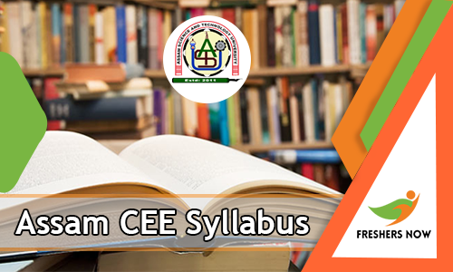 Assam CEE Syllabus Assam CEE Syllabus