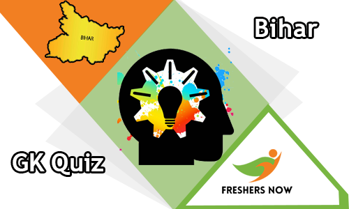 Bihar Gk Quiz Questions And Answers Freshersnow Com