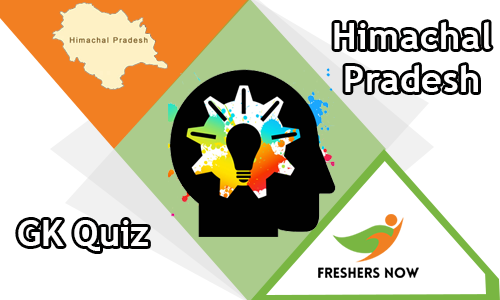 Himachal Pradesh Gk Quiz Questions And Answers Freshersnow Com