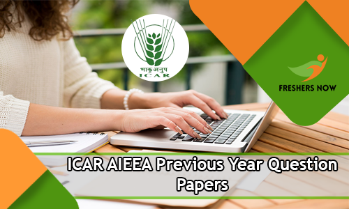 ICAR AIEEA Previous Year Question Papers ICAR AIEEA Previous Year Question Papers