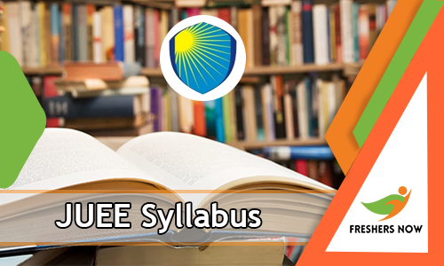JUEE Syllabus JUEE Syllabus