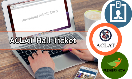 ACLAT Hall Ticket ACLAT Hall Ticket