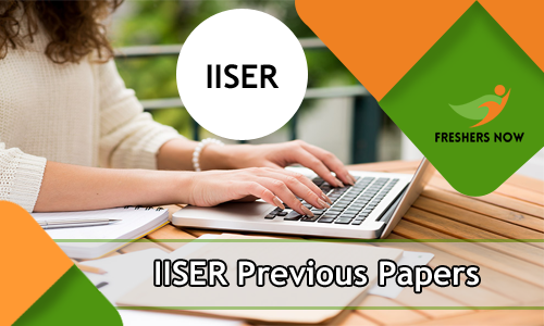 IISER Previous Year Question Papers IISER Previous Year Question Papers