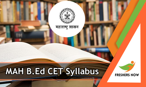 MAH B.Ed CET Syllabus MAH B.Ed CET Syllabus