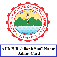 AIIMS Rishikesh Staff Nurse Admit Card AIIMS Rishikesh Staff Nurse Admit Card