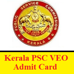 Kerala PSC VEO Admit Card Kerala PSC VEO Admit Card