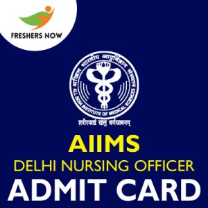AIIMS Delhi Nursing Officer Admit Card 2019 AIIMS Delhi Nursing Officer Admit Card 2019