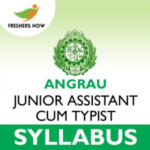 ANGRAU Junior Assistant cum Typist Syllabus 2019 ANGRAU Junior Assistant cum Typist Syllabus 2019