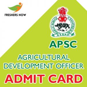 APSC Agricultural Development Officer Admit Card 2019 APSC Agricultural Development Officer Admit Card 2019
