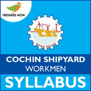 Cochin Shipyard Workmen Syllabus 2019 Cochin Shipyard Workmen
