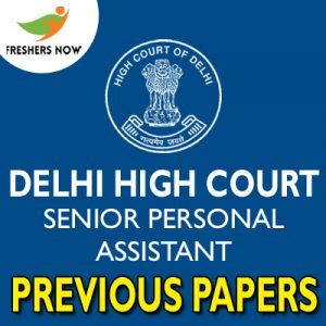 Delhi High Court Senior Personal Assistant Previous Papers