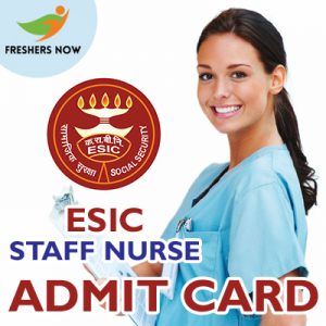 ESIC Staff Nurse Admit Card 2019 ESIC Staff Nurse Admit Card 2019