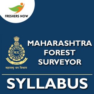 Maharashtra Forest Surveyor Syllabus 2019 Maharashtra Forest Surveyor Syllabus 2019