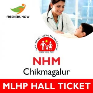 NHM Chikmagalur MLHP Hall Ticket 2019 NHM Chikmagalur MLHP Hall Ticket 2019
