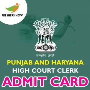 Punjab And Haryana High Court Clerk Admit Card 2019 Punjab And Haryana High Court Clerk Admit Card 2019
