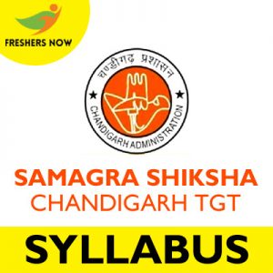 Samagra Shiksha Chandigarh TGT Syllabus 2019 Samagra Shiksha Chandigarh TGT Syllabus 2019