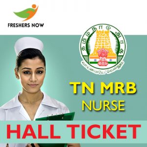 TN MRB Nurse Hall Ticket 2019 TN MRB Nurse Hall Ticket 2019