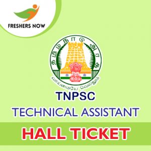 TNPSC Technical Assistant Hall Ticket 2019 TNPSC Technical Assistant Hall Ticket 2019