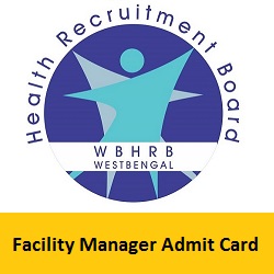 WBHRB Facility Manager Admit Card 2019 WBHRB Facility Manager Admit Card 2019