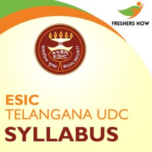ESIC Telangana UDC Syllabus 2019 ESIC Telangana UDC Syllabus 2019