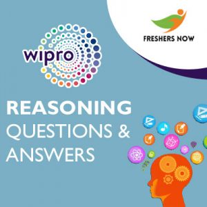Wipro Reasoning Questions & Answers Wipro Reasoning Questions & Answers