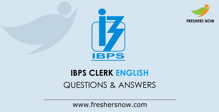 IBPS Clerk English Questions and Answers IBPS Clerk English Questions and Answers