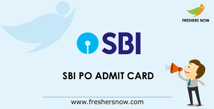 SBI PO Prelims Admit Card 2019 SBI PO Prelims Admit Card 2019