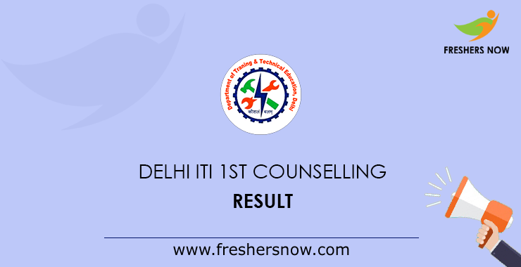 Delhi ITI 1st Counselling Result 2019 Delhi ITI 1st Counselling Result 2019