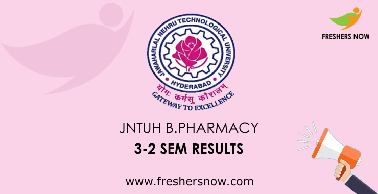 JNTUH B.Pharmacy 3-2 Sem Results JNTUH B.Pharmacy 3-2 Sem Results