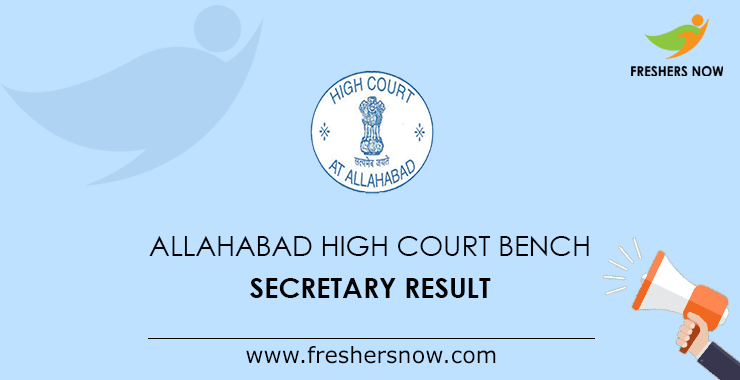 Allahabad High Court Bench Secretary Result Allahabad High Court Bench Secretary Result