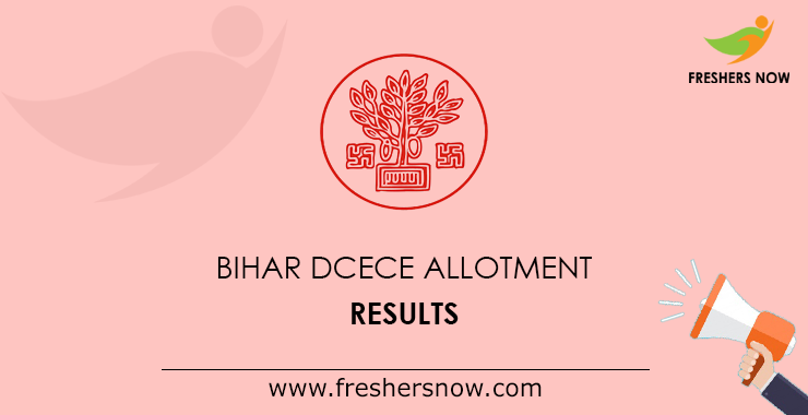 Bihar DCECE Allotment Results Bihar DCECE Allotment Results