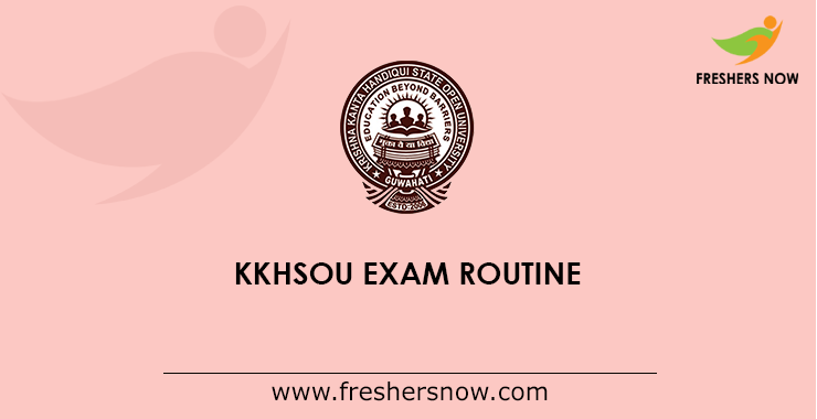 KKHSOU Exam Routine KKHSOU Exam Routine