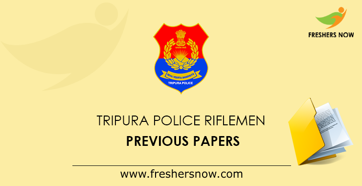 Tripura Police Riflemen Previous papers Tripura Police Riflemen Previous papers