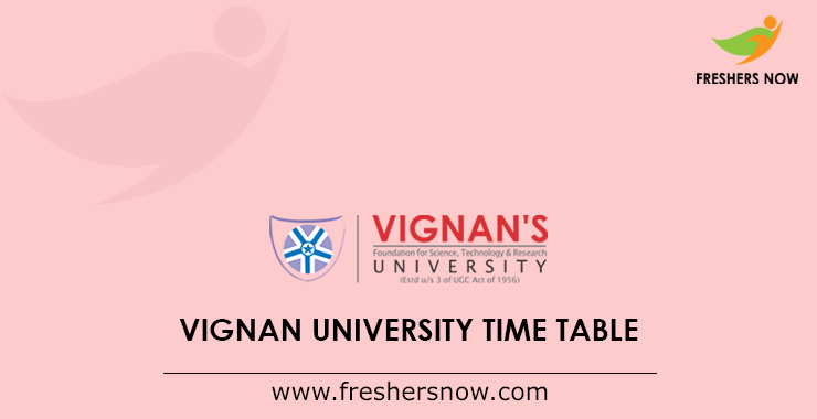 Vignan University Time Table Vignan University Time Table