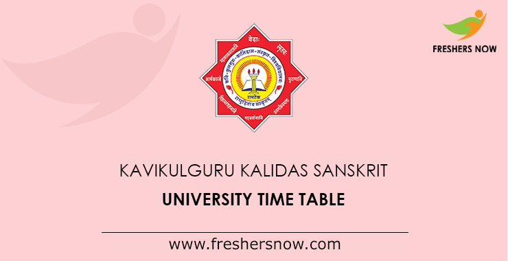 Kavikulguru Kalidas Sanskrit University Time Table Kavikulguru Kalidas Sanskrit University Time Table